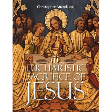 The Eucharistic Sacrifice of Jesus