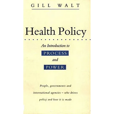 Health Policy: An Introduction to Process and Power