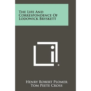 The Life and Correspondence of Lodowick Bryskett