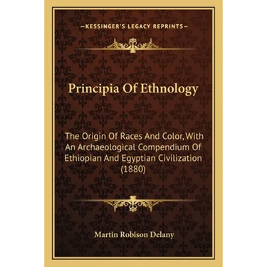 Principia Of Ethnology: The Origin Of Races And Color, With An Archaeological Compendium Of Ethiopian And Egyptian Civilization (1880)