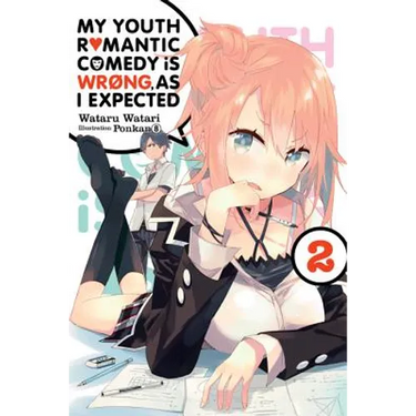 My Youth Romantic Comedy Is Wrong, as I Expected, Vol. 2 (Light Novel): Volume 2