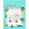 How to Draw Animals for Kids 6-8: Simple Step by Step Learn to Draw Books for Kids