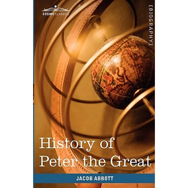 History of Peter the Great, Emperor of Russia