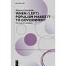 When (Left) Populism Makes It to Government: The Case of Podemos