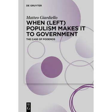 When (Left) Populism Makes It to Government: The Case of Podemos