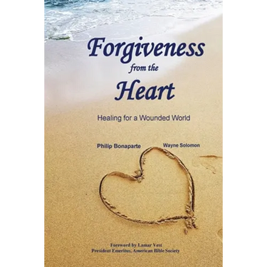 Forgiveness from the Heart: Healing for a Wounded World