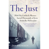 The Just: How Six Unlikely Heroes Saved Thousands of Jews from the Holocaust