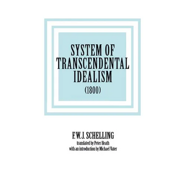 System of Transcendental Idealism (1800)