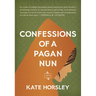 Confessions of a Pagan Nun