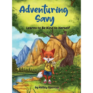 Adventuring Savy Learns to Be Kind to Herself