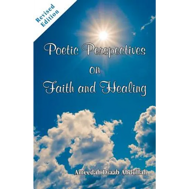 Revised Poetic Perspectives On Faith And Healing