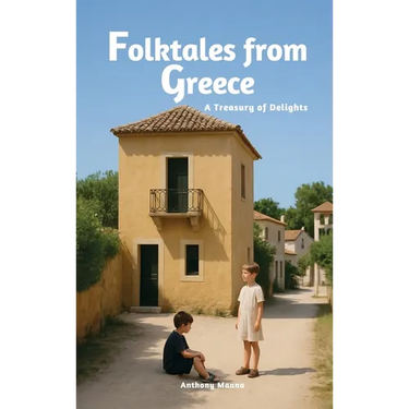 Folktales from Greece: A Treasury of Delights (World Folklore Series)