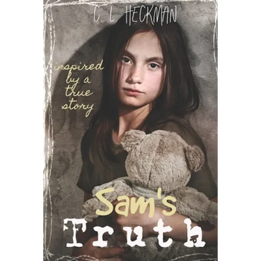 Sam's Truth: A sequel to Charlie's Secret: Inspired by a true story