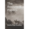 The Roosevelt Papers