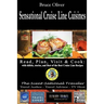 SENSATIONAL CRUISE LINE CUISINES Read, Plan, Visit & Cook: with tibits, stories and Best of the Best Cruise Lines Recipes