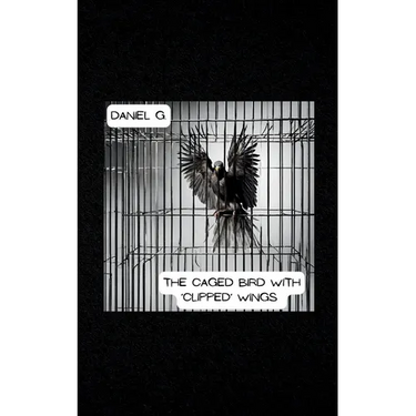 The Caged Bird With 'Clipped' Wings