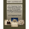 U.S. Supreme Court Transcript of Record U S Ex Rel Norwegian Nitrogen Products Co V. U S Tariff Commission