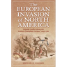The European Invasion of North America: Colonial Conflict Along the Hudson-Champlain Corridor, 1609-1760