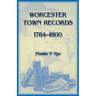 Worcester Town Records, 1784-1800