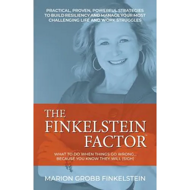 The Finkelstein Factor: What to do when things go wrong ... because you know they will (sigh)