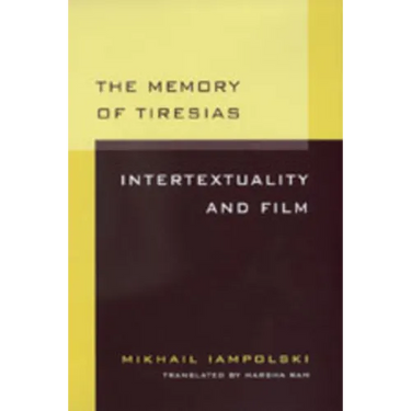 Memory of Tiresias: Intertextuality and Film