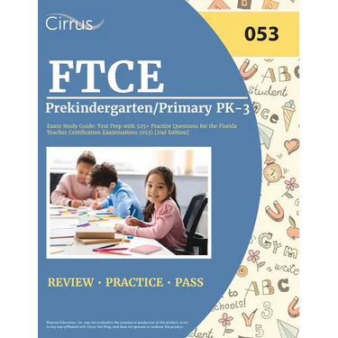 FTCE Prekindergarten/Primary PK-3 Exam Study Guide: Test Prep with 525+ Practice Questions for the Florida Teacher Certification Examinations (053) [2
