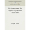 The Quakers and the English Legal System, 1660-1688