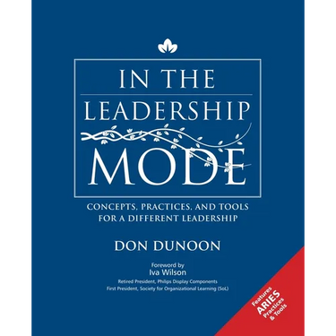 In the Leadership Mode: Concepts, Practices, and Tools for a Different Leadership