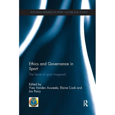 Ethics and Governance in Sport: The future of sport imagined