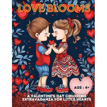 Love Blooms: A Valentine's Day Coloring Extravaganza for Little Hearts