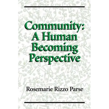 Community: A Human Becoming Perspective: A Human Becoming Perspective