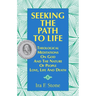 Seeking the Path to Life: Theological Meditations on God and the Nature of People, Love, Life and Death