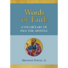 Words of Faith: A Vocabulary of Paul the Apostle