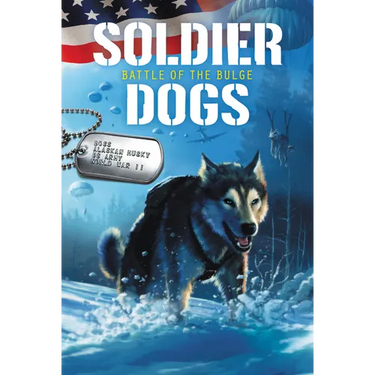 Soldier Dogs: Battle of the Bulge