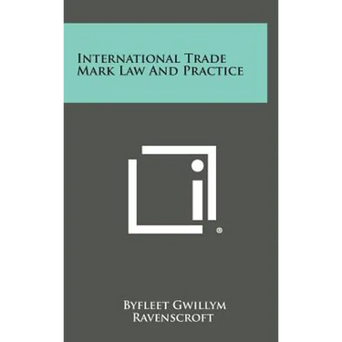 International Trade Mark Law And Practice