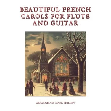 Beautiful French Carols for Flute and Guitar