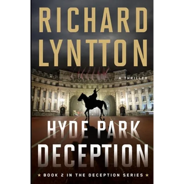 Hyde Park Deception: An International Political Spy Thriller