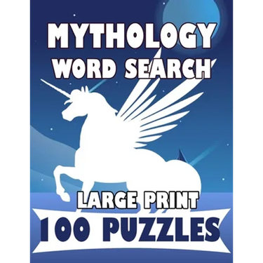 Mythology Word Search Large Print 100 Puzzles: For teens and adults