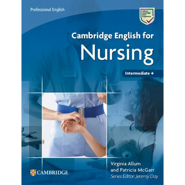 Cambridge English for Nursing Intermediate Plus Student's Book