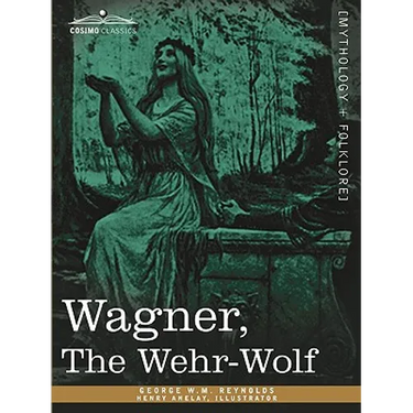 Wagner, the Wehr-Wolf