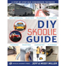 DIY Skoolie Guide: A Step-By-Step Bus Conversion Textbook