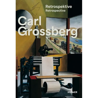 Carl Grossberg: Objective--Magical--Visionary