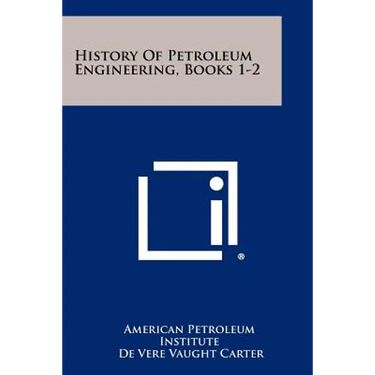History of Petroleum Engineering, Books 1-2