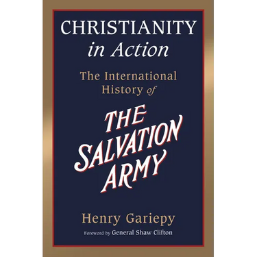 Christianity in Action: The History of the International Salvation Army