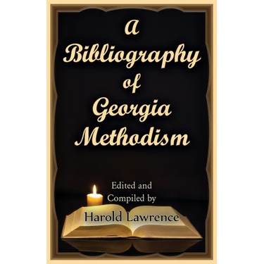 A Bibliography of Georgia Methodism