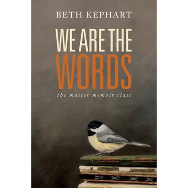 We Are the Words: the master memoir class