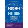Designing the Future: How Ford, Toyota, and Other World-Class Organizations Use Lean Product Development to Drive Innovation and Transform Their Busin