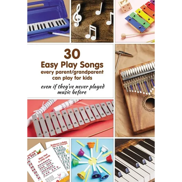 30 Easy Play Songs every parent/grandparent can play for kids even if they've never played music before: Beginner Sheet Music for piano, melodica, kal