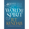 40 Days in the Word and Spirit: Prepare Your Heart for the Next Great Move of God