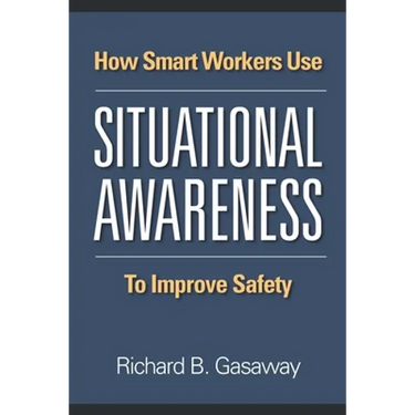 How smart workers use situational awareness to improve safety